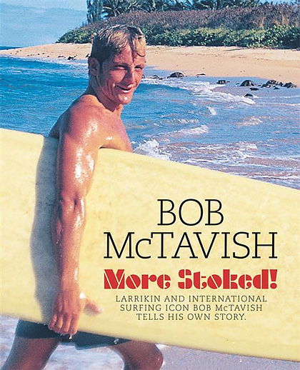 Bob McTavish to launch new book ‘More Stoked’